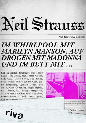 Im Whirlpool mit Marilyn Manson, auf Drogen mit Madonna und im Bett mit … von Strauss,  Neil