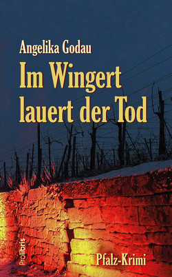 Im Wingert lauert der Tod von Godau,  Angelika