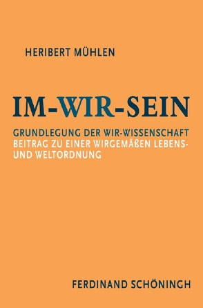 Im-Wir-sein von Mühlen,  Heribert