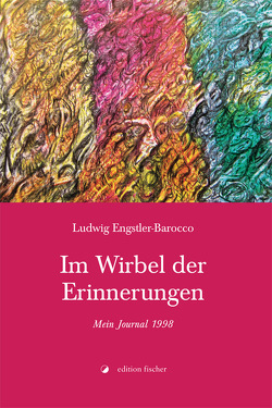 Im Wirbel der Erinnerungen von Engstler-Barocco,  Ludwig