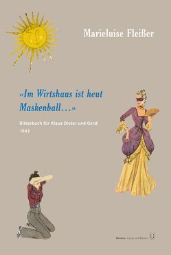 „Im Wirtshaus ist heut Maskenball…“ von Fischer,  Karl Manfred, Fleißer,  Marieluise, Gültig,  Klaus, Hülsenbeck,  Annette