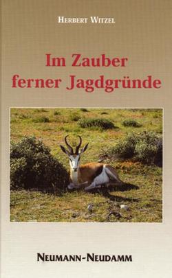 Im Zauber ferner Jagdgründe von Witzel,  Herbert