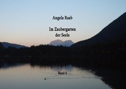 Im Zaubergarten der Seele von Raab,  Angela