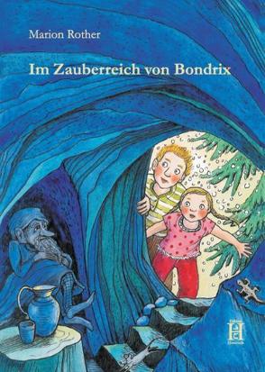 Im Zauberreich von Bondrix von Rother,  Marion