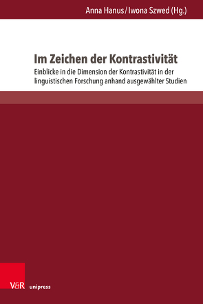 Im Zeichen der Kontrastivität von Buc,  Bartosz, Feret,  Andrzej, Feret,  Magdalena, Hanus,  Anna, Jakosz,  Mariusz, Nitka,  Gabriela, Odrzywolska-Fus,  Agnieszka, Petrič,  Teodor, Szwed,  Iwona