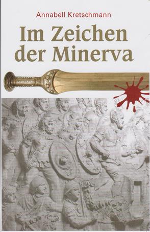 Im Zeichen der Minerva von Kretschmann,  Annabell