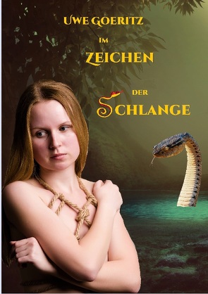 Im Zeichen der Schlange von Goeritz,  Uwe