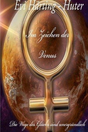 Im Zeichen der Venus von Härting - Huter,  Evi