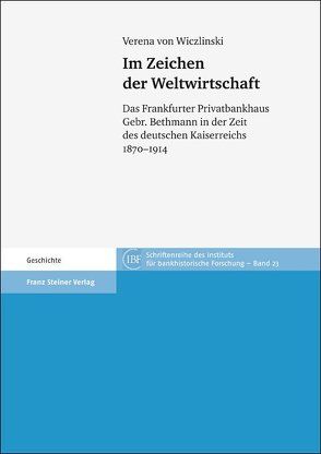 Im Zeichen der Weltwirtschaft von Wiczlinski,  Verena von