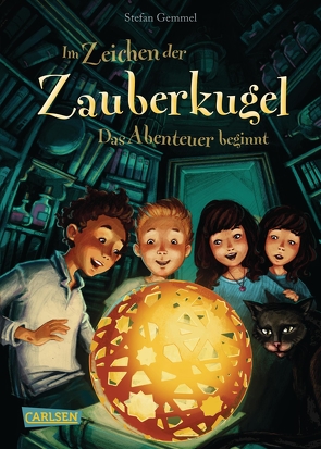 Im Zeichen der Zauberkugel 1: Das Abenteuer beginnt von Gemmel,  Stefan, Madesta,  Katharina