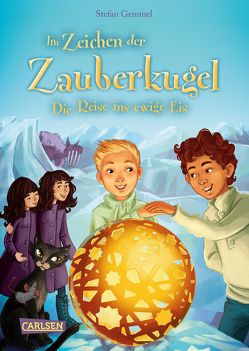 Im Zeichen der Zauberkugel 5: Die Reise ins ewige Eis von Gemmel,  Stefan, Madesta,  Katharina