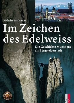 Im Zeichen des Edelweiss von Mailänder,  Nicholas, Ude,  Christian