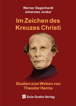 Im Zeichen des Kreuzes Christi von Degenhardt,  Werner, Junker,  Johannes