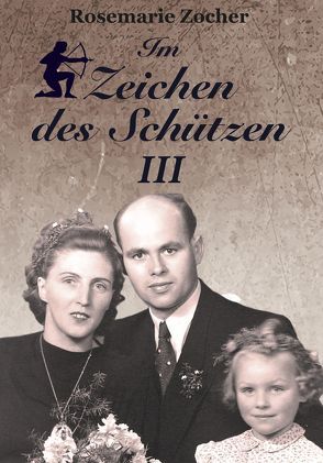 Im Zeichen des Schützen 3 von Zocher,  Rosemarie