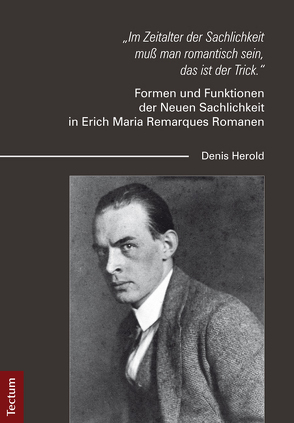 „Im Zeitalter der Sachlichkeit muß man romantisch sein, das ist der Trick.“ von Herold,  Denis