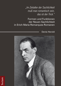 „Im Zeitalter der Sachlichkeit muß man romantisch sein, das ist der Trick.“ von Herold,  Denis