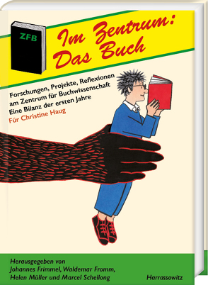 Im Zentrum: Das Buch von Frimmel,  Johannes, Fromm,  Waldemar, Müller,  Helen, Schellong,  Marcel