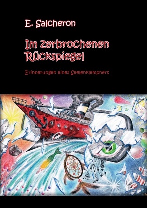 Im zerbrochenen Rückspiegel von Salcheron,  E.