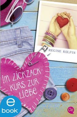 Im Zickzackkurs zur Liebe von Kölpin,  Regine, Schwan-Jones,  Josephine, Steigerwald,  Kathrin