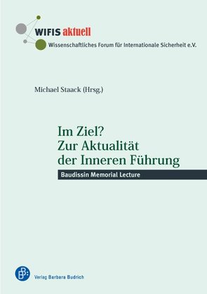 Im Ziel? Zur Aktualität der Inneren Führung von Staack,  Michael