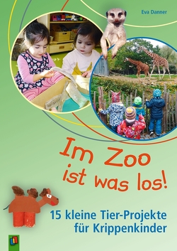 Im Zoo ist was los! von Danner,  Eva