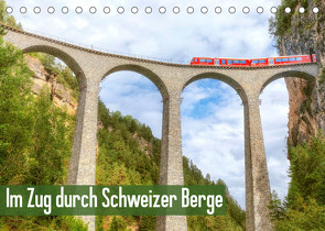 Im Zug durch Schweizer Berge (Tischkalender 2022 DIN A5 quer) von CALVENDO