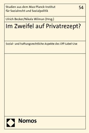 Im Zweifel auf Privatrezept? von Becker,  Ulrich, Wilman,  Nikola