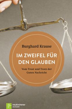 Im Zweifel für den Glauben von Krause,  Burghard