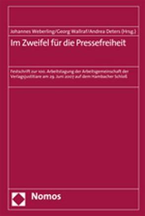 Im Zweifel für die Pressefreiheit von Deters,  Andrea, Wallraf,  Georg, Weberling,  Johannes