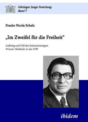 „Im Zweifel für die Freiheit“ von Micus,  Matthias, Schulz,  Frauke Nicola