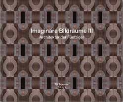 Imaginäre Bildräume 3 von Schuster,  Till