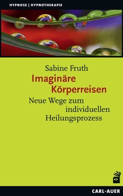 Imaginäre Körperreisen von Fruth,  Sabine