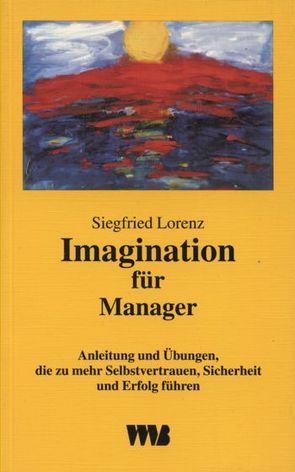 Imagination für Manager von Lorenz,  Siegfried