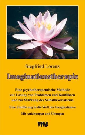 Imaginationstherapie von Lorenz,  Siegfried