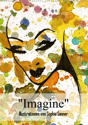 Imagine – Illustrationen von Sophia Sanner (Wandkalender 2021 DIN A2 hoch) von Sanner,  Sophia