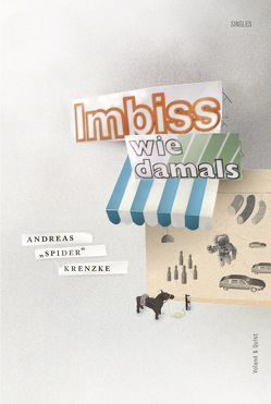 Imbiss wie damals von Krenzke,  Andreas, Spider