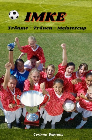 Imke-Serie / Imke, Träume – Tränen – Meistercup von Behrens,  Corinna