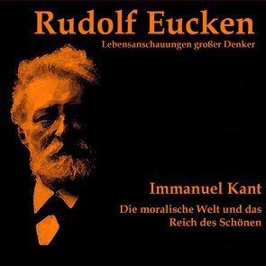 Immanuel Kant von Eucken,  Rudolf, Kommant,  Michael