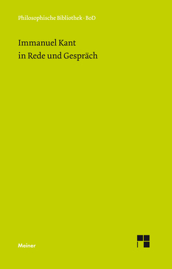 Immanuel Kant in Rede und Gespräch von Malter,  Rudolf