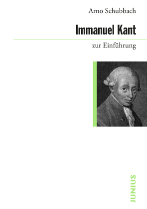 Immanuel Kant zur Einführung von Schubbach,  Arno