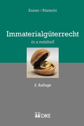 Immaterialgüterrecht von Kaiser,  Markus, Rüetschi,  David