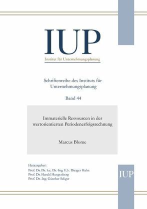 Immaterielle Ressourcen in der wertorientierten Periodenerfolgsrechnung von Blome,  Marcus, Hahn,  Dietger, Hungenberg,  Harald, Seliger,  Günther