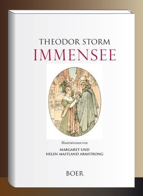 Immensee von Armstrong,  Helen Maitland, Armstrong,  Margaret Maitland, Hertel,  Theodor, Storm,  Theodor