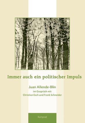 Immer auch ein politischer Impuls von Allende-Blin,  Juan, Esch,  Christian, Schneider,  Frank