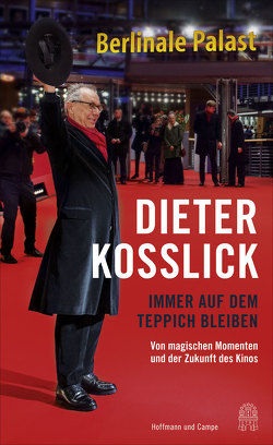 Immer auf dem Teppich bleiben von Kosslick,  Dieter