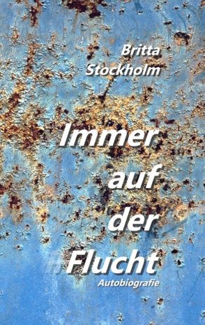 Immer auf der Flucht von Stockholm,  Britta