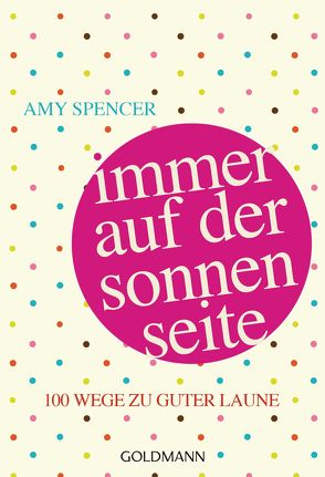 Immer auf der Sonnenseite von Spencer,  Amy, Wirth,  Karin