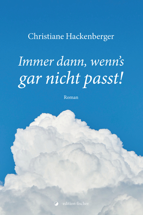 Immer dann, wenn’s gar nicht passt! von Hackenberger,  Christiane