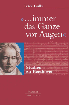 „… immer das Ganze vor Augen“ von Gülke,  Peter