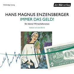 Immer das Geld! von Dörrie,  Lena, Enzensberger,  Hans Magnus